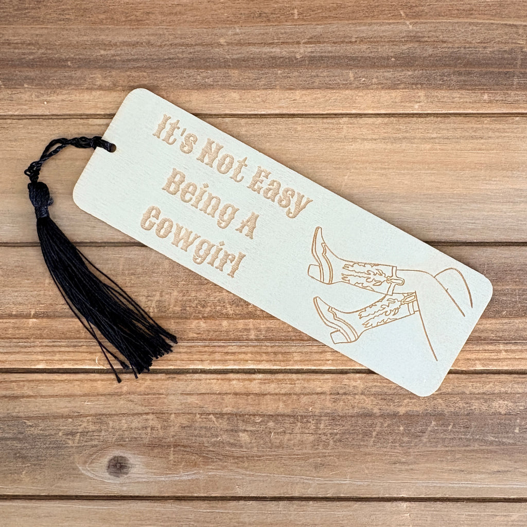 It's Not Easy Being A Cowgirl Bookmark