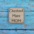 Chestnut Mare MOM Magnet