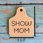 Show MOM Ear Tag Magnet