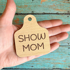 Show MOM Ear Tag Magnet