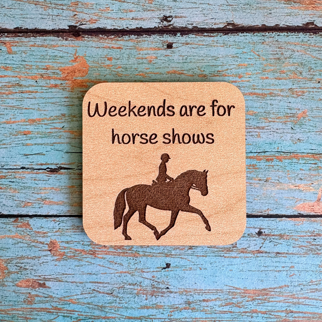 Weekends are for horse shows Magnet