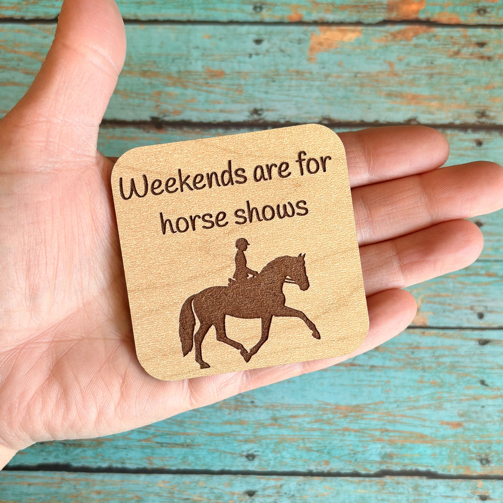 Weekends are for horse shows Magnet