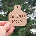 Show MOM Ear Tag Magnet