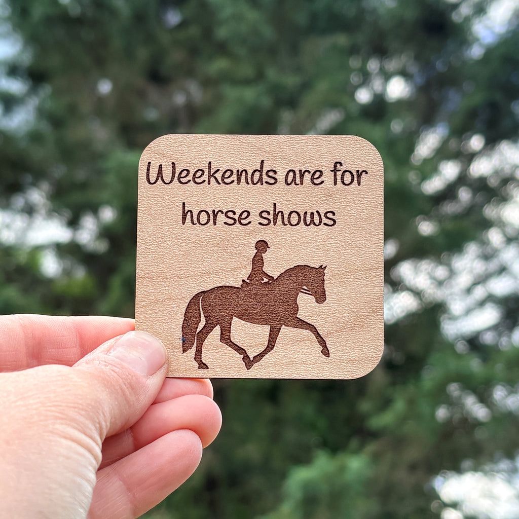 Weekends are for horse shows Magnet