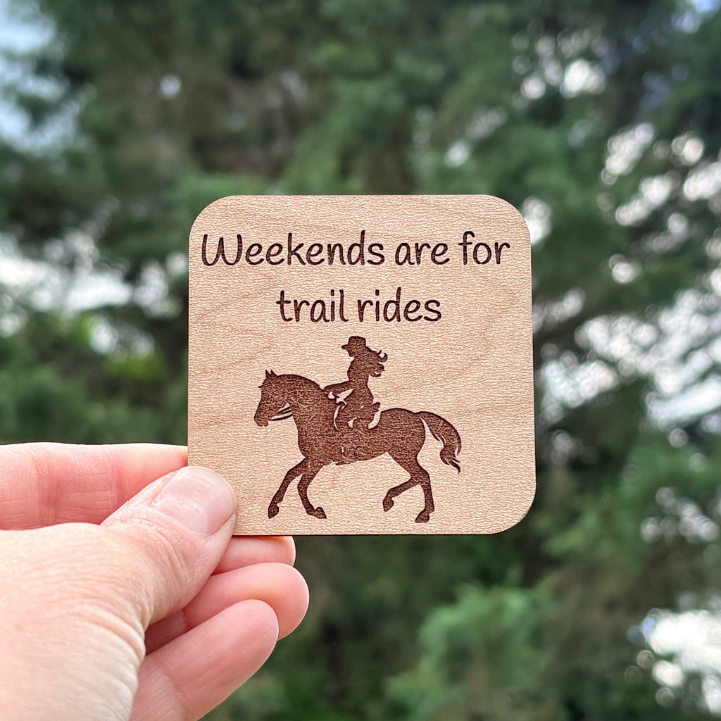 Weekends are for trail rides Magnet